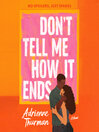 Don't Tell Me How It Ends
